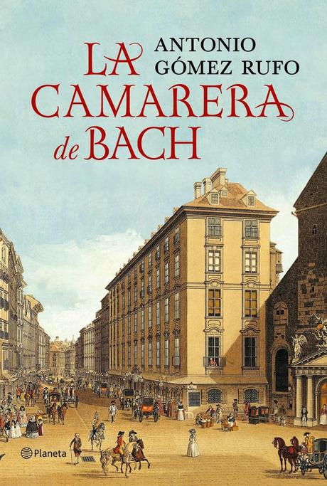 La camarera de Bach, de Antonio Gómez Rufo La camarera de Bach, de Antonio Gómez Rufo