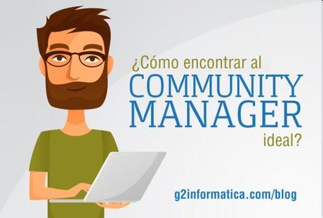 ¿Cómo encontrar al Community Manager ideal? ¿Cómo encontrar al Community Manager ideal?