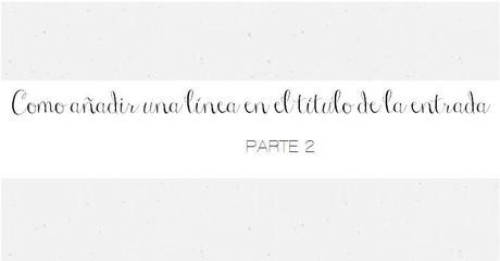 Parte 2: Diseñar nuestro blog!!