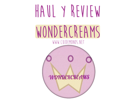 Haul y reviews de Wondercreams