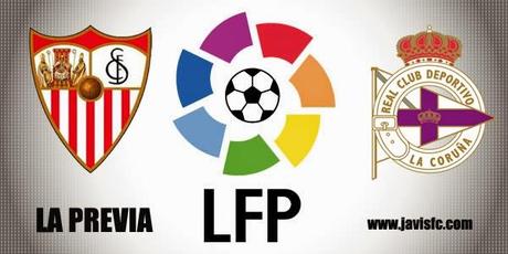 Previa Sevilla FC Vs Deportivo de la Coruña Previa Sevilla FC Vs Deportivo de la Coruña