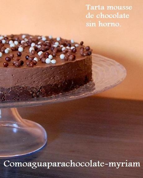 TARTA MOUSSE DE CHOCOLATE SIN HORNO. TARTA MOUSSE DE CHOCOLATE SIN HORNO.
