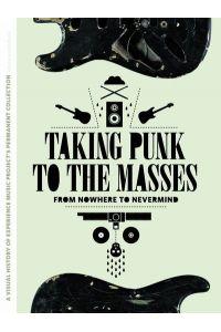 Taking punk to the masses Taking punk to the masses