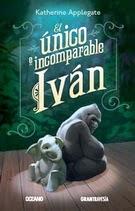 El único e incomparable Iván #Katherine Applegate El único e incomparable Iván #Katherine Applegate