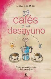 39 cafés y un desayuno. Lidia Herbada