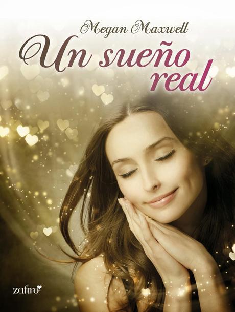 Un sueño real, Megan Maxwell