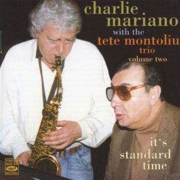 CHARLIE MARIANO & TETE MONTOLIU: Charlie Mariano with the Tete Montoliu Trio, It's Standard Time, Volume One & Volume Two