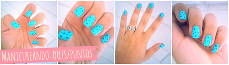 Manicureando | Dots ~ Puntos Manicureando | Dots ~ Puntos