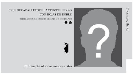 Falsos héroes I: Heinz Thorvald, o el francotirador alemán que nunca existió.