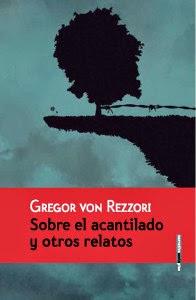 Von Rezzori. Sobre el acantilado y otros relatos