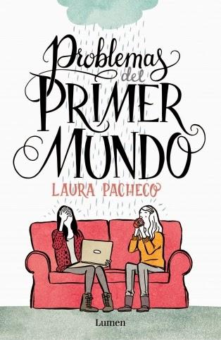 Problemas del primer mundo de Laura Pacheco