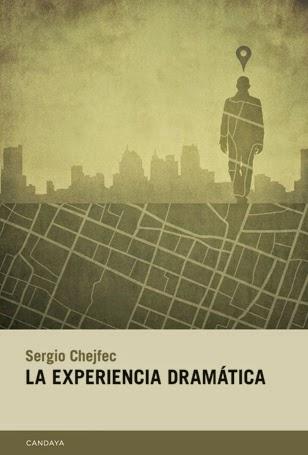 La experiencia dramática, por Sergio Chejfec