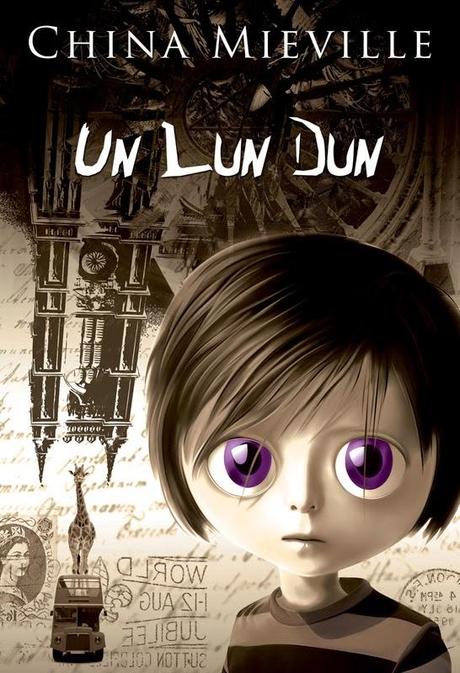 Próximamente en español: Un Lun Dun, de China Miéville (autor de Embassytown y Kraken)