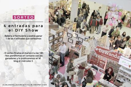 SORTEO: ENTRADAS PARA EL DIY SHOW SORTEO: ENTRADAS PARA EL DIY SHOW