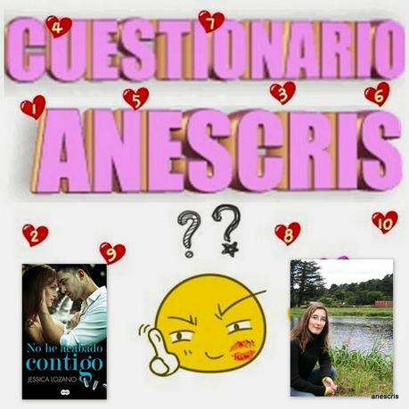 CUESTIONARIO ANESCRIS A JESSICA LOZANO CUESTIONARIO ANESCRIS A JESSICA LOZANO