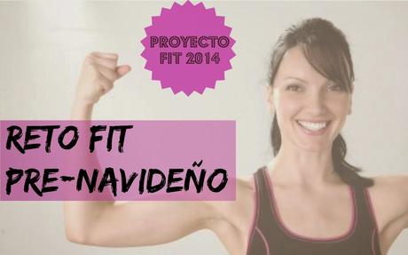 #ProyectoFit2014: Reto Fit Pre-Navideño