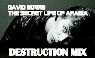 DAVID BOWIE - THE SECRET LIFE OF ARABIA - DESTRUCTION MIX