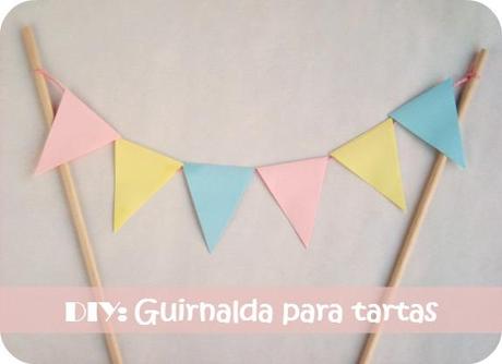 DIY: Guirnalda para tartas