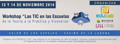 Workshop “Las TIC en las Escuelas: de la Teoría a la Práctica y Viceversa” Workshop “Las TIC en las Escuelas: de la Teoría a la Práctica y Viceversa”
