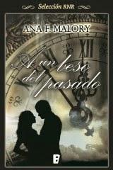 A un beso del pasado - Ana F. Malory A un beso del pasado - Ana F. Malory