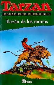 Tarzan de los monos, el primer super-heroe Tarzan de los monos, el primer super-heroe