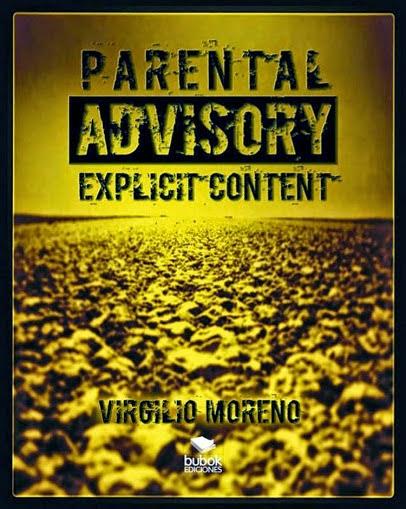 Parental Advisory Explicit Content de Virgilio Moreno Parental Advisory Explicit Content de Virgilio Moreno
