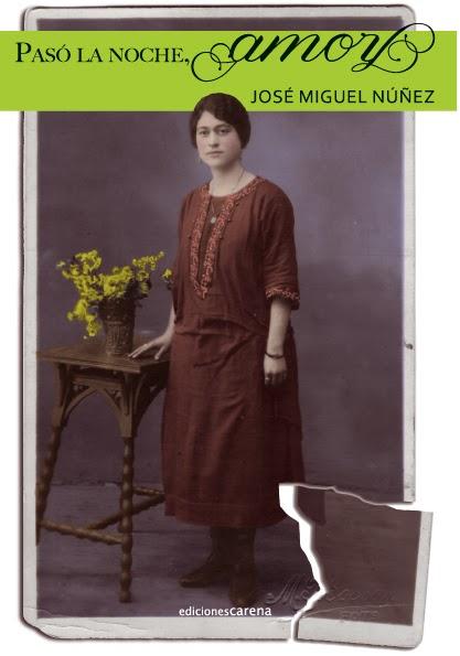 Pasó la Noche, Amor de José M. Núñez Moreno Pasó la Noche, Amor de José M. Núñez Moreno