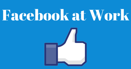 Facebook quiere ser parte de las empresas y ya estaría trabajando en eso Facebook at Work