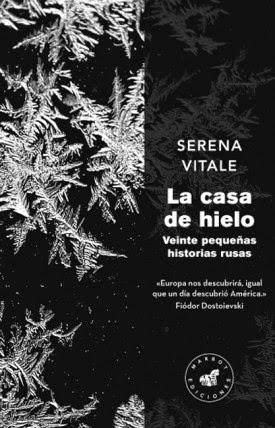  LA CASA DE HIELO, DE SERENA VITALE LA CASA DE HIELO, DE SERENA VITALE