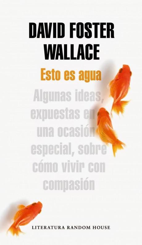 Esto es agua. David Foster Wallace