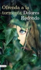 Faltan muy pocos Días para Disfrutar de..... Ofrenda A La Tormenta de Dolores Redondo Faltan muy pocos Días para Disfrutar de..... Ofrenda A La Tormenta de Dolores Redondo