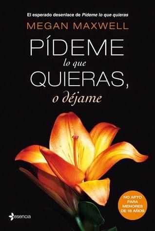 Pídeme lo que quieras, o déjame (Pídeme lo que quieras #3) Pídeme lo que quieras, o déjame (Pídeme lo que quieras #3)