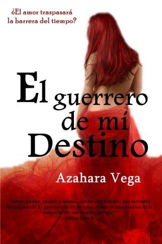 Reseña - El Guerrero de mi Destino, Azahara Vega