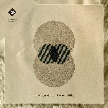LADIES ON MARS - EAT YOUR PILLS LADIES ON MARS - EAT YOUR PILLS