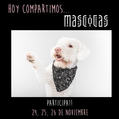 HOY COMPARTIMOS - MASCOTAS