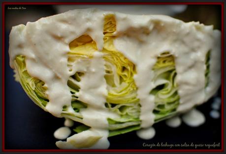 corazon de lechuga con salsa de queso roquefort tererecetas 01 corazon de lechuga con salsa de queso roquefort 01