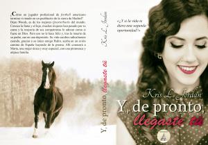Novedad LCDE: Kris L. Jordan Portada y contraportada - Y de pronto llegaste tí - Kris L Jordan