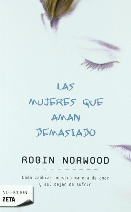 las mujeres que aman demasiado-robin norwood-9788496546875