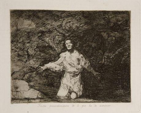 Tristes premoniciones ante lo que ha de acontecer, Los Desastres de la Guerra. Goya.