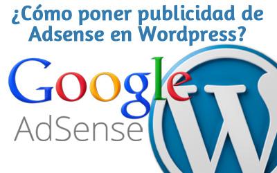 ¿Cómo añadir anuncios de Google Adsense en WordPress? google-adsense-wordpress