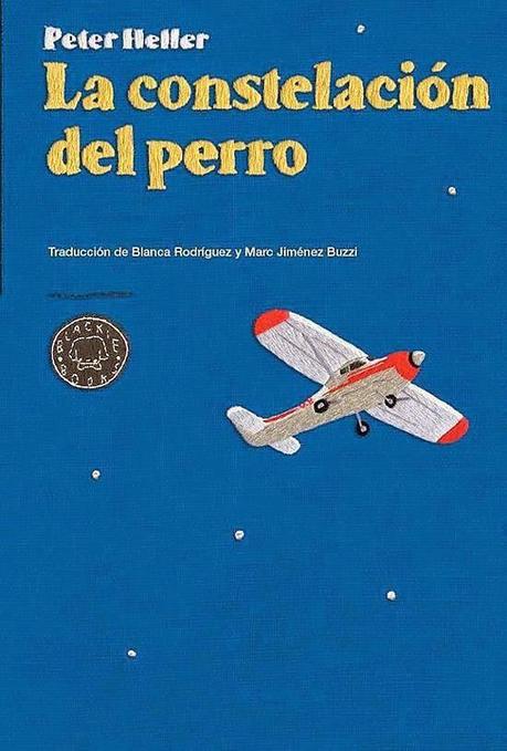 LA CONSTELACIÓN DEL PERRO, de PETER HELLER