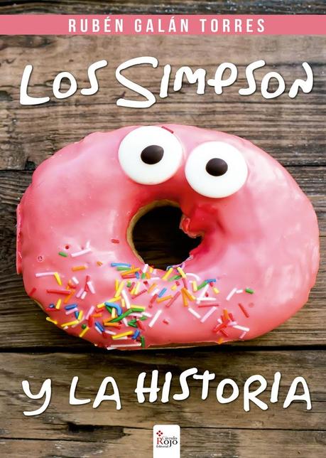 Reseña de “Los Simpson y La Historia”, de Rubén Galán Torres Reseña de “Los Simpson y La Historia”, de Rubén Galán Torres