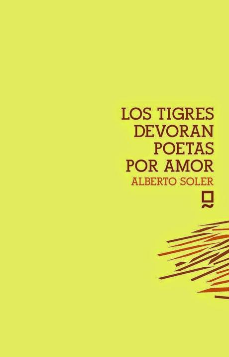 Los tigres devoran poetas por amor