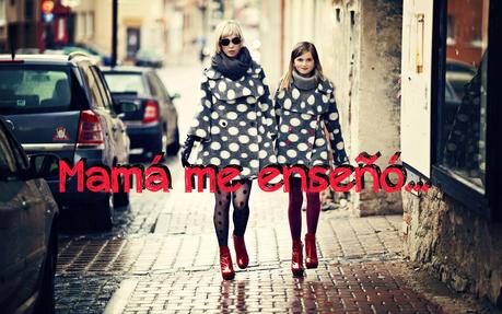 Lo que he aprendido de mi madre Lo que he aprendido de mi madre