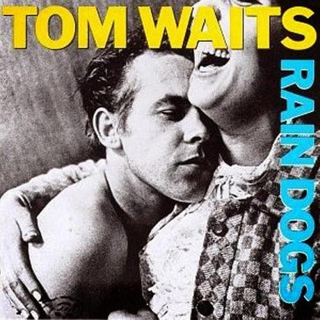 Tom Waits - Rain Dogs en retrospectiva.