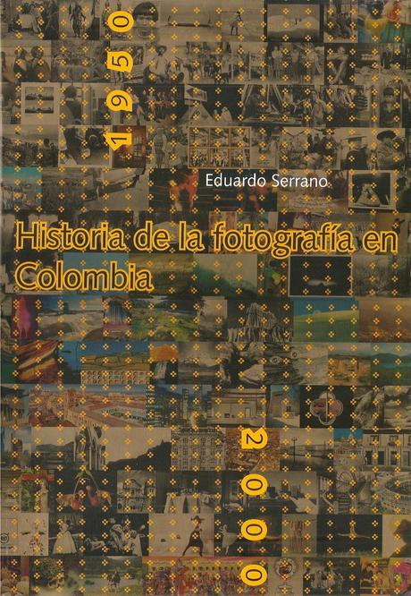 Historia de la fotografía en Colombia 1950 -2000*