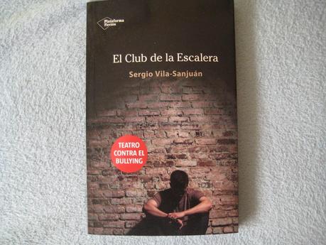 Una mirada a un tema complejo. El acoso escolar en El club de la escalera, de Sergio Vila-Sanjuán Una mirada a un tema complejo. El acoso escolar en El club de la escalera, de Sergio Vila-Sanjuán