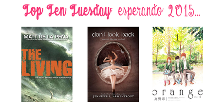 Top Ten Tuesday (51): Libros más esperados para este 2015 Top Ten Tuesday (51): Libros más esperados para este 2015