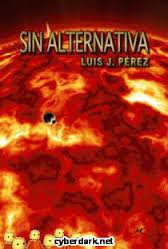 Sin Alternativa, Ciencia-Ficción apocalíptica