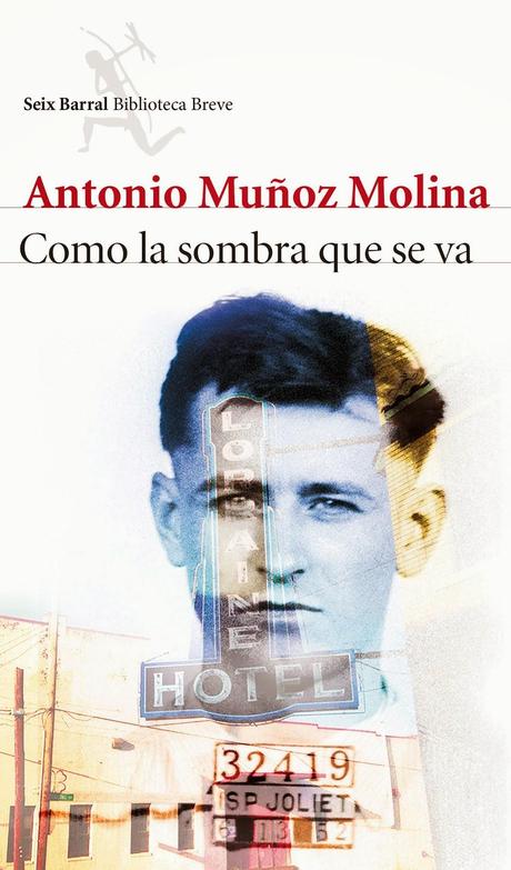 Como la sombra que se va. Antonio Muñoz Molina